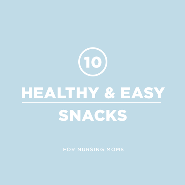 Healthy, EASY Snacks for Nursing Moms Solly Baby