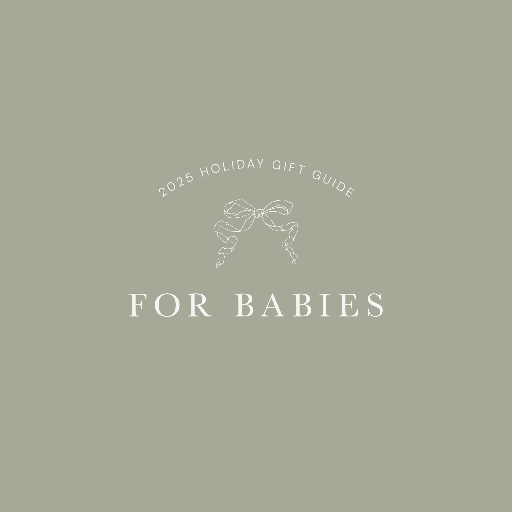 Light green background with text "2025 Holiday Gift Guide For Babies"