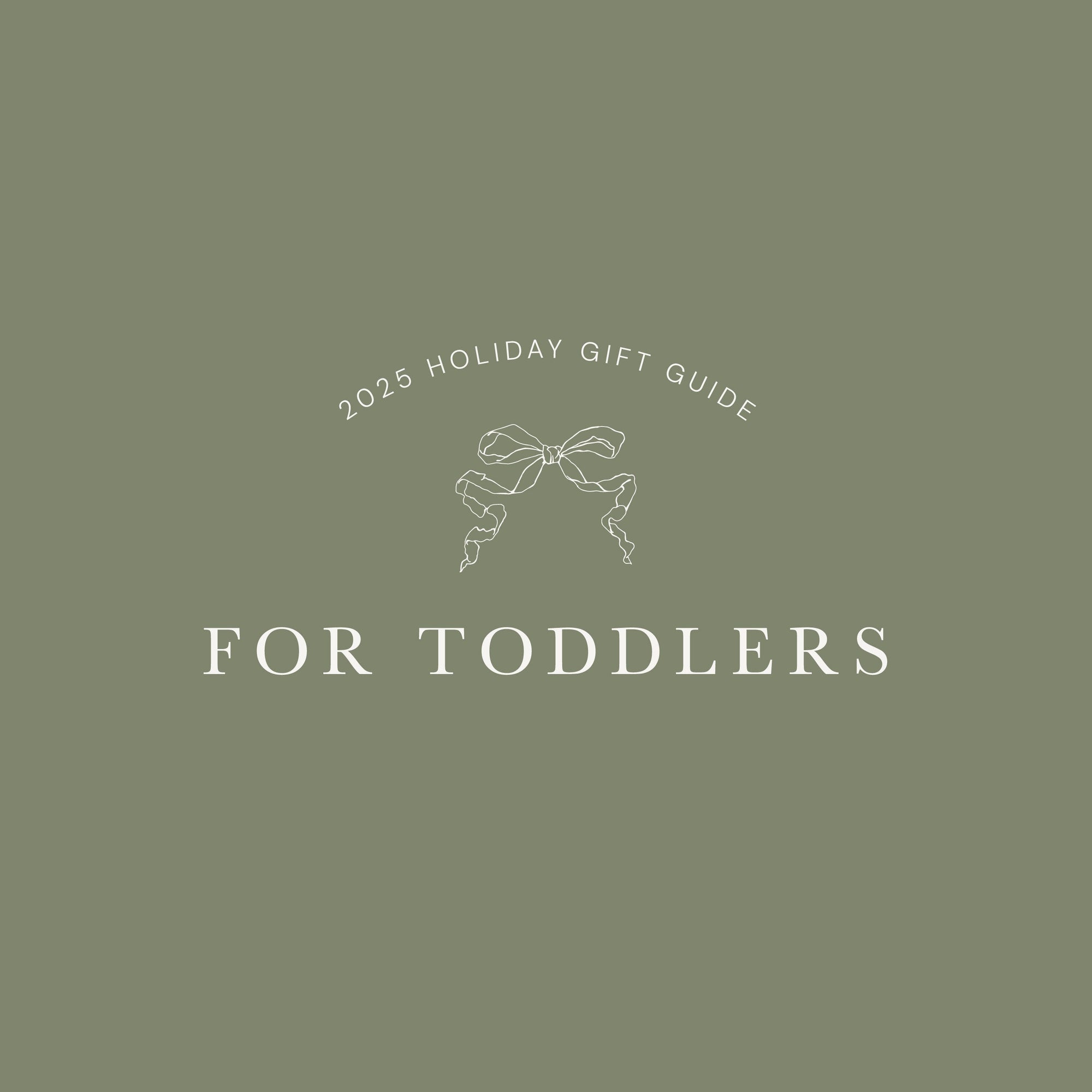 Green background with text "2025 Holiday Gift Guide For Toddlers"