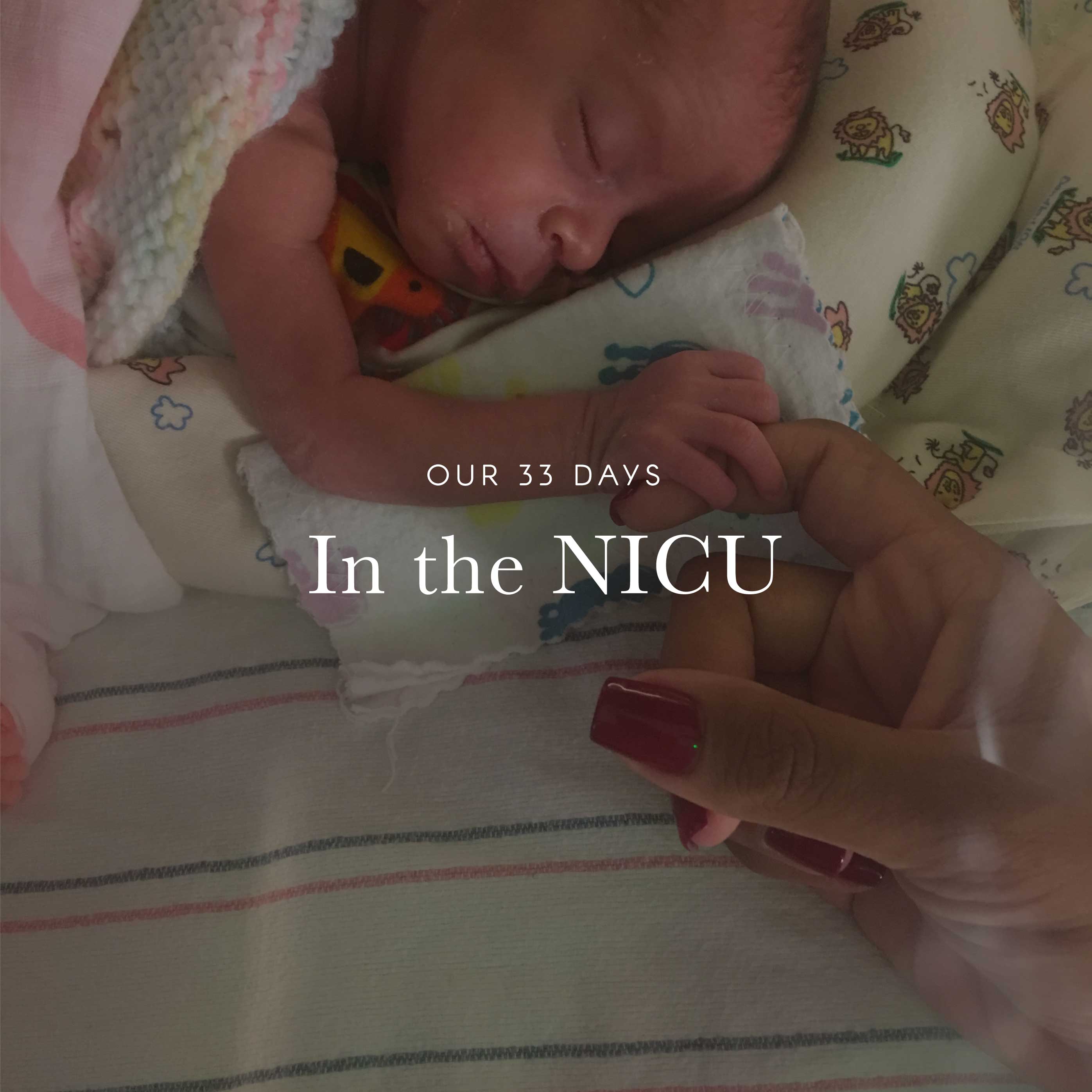 Our 33 Days in the NICU