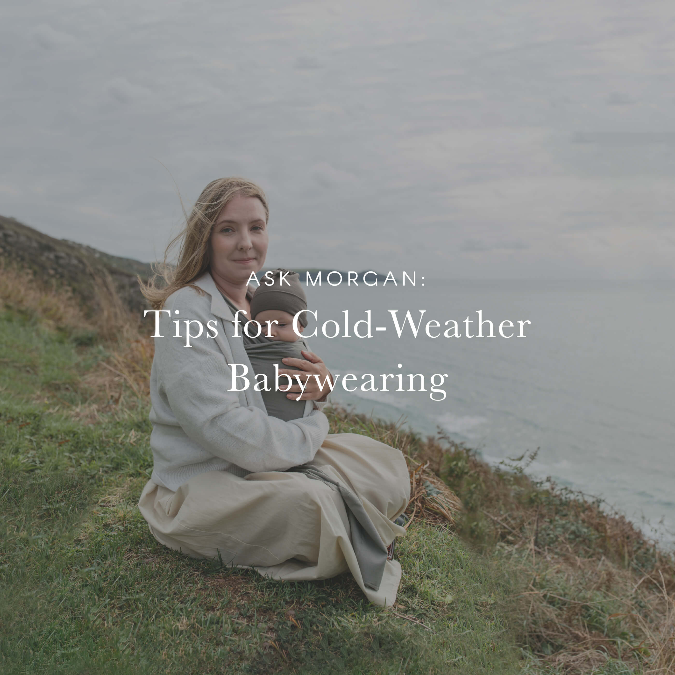 Ask Morgan: Tips for Cold-Weather Babywearing