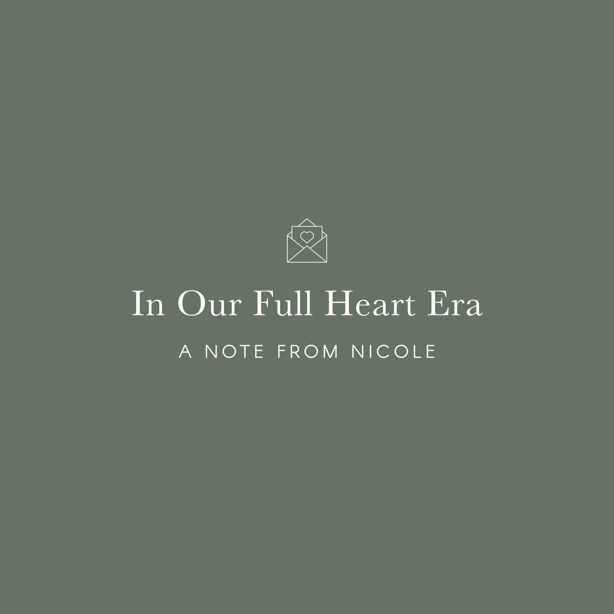 In Our Full Heart Era: A Note from Nicole for the New Year