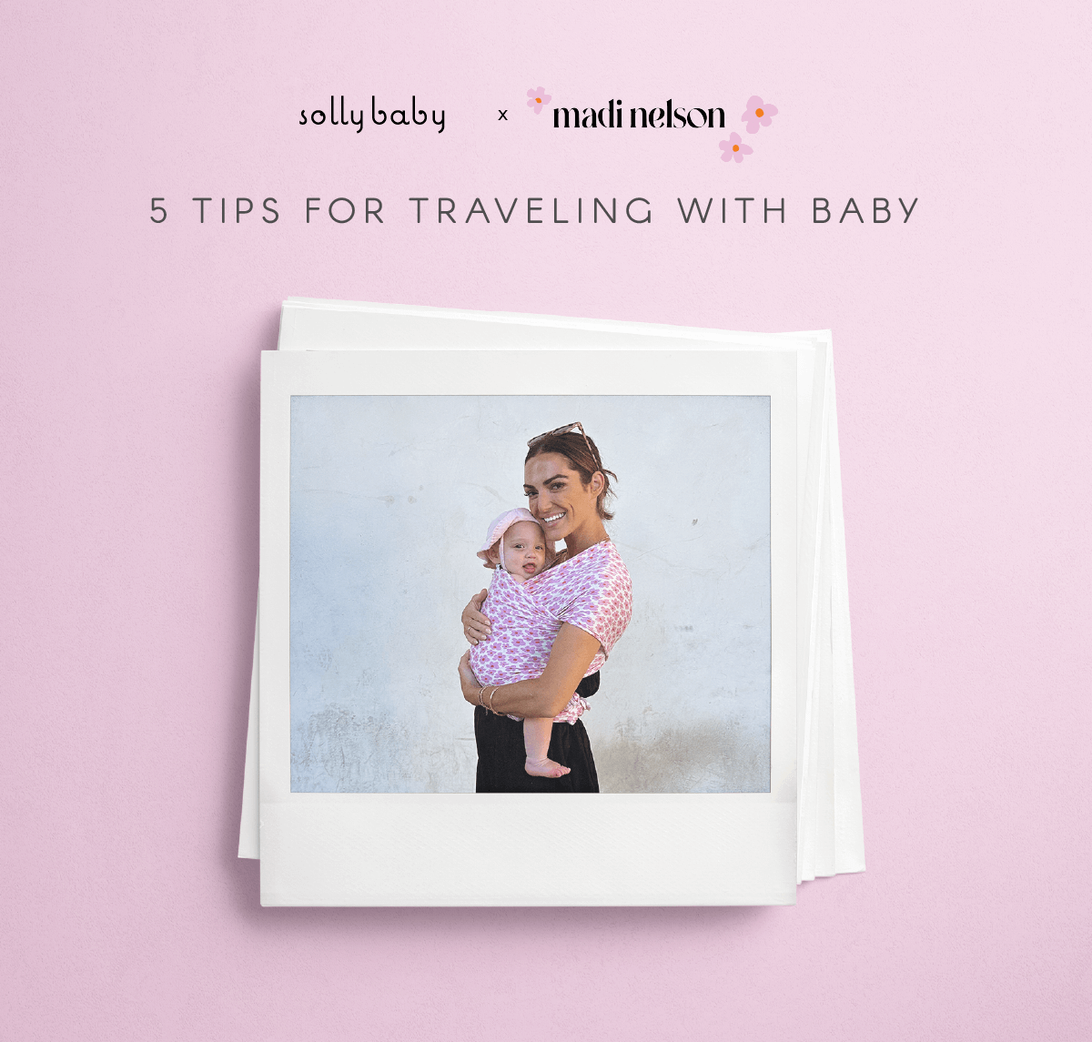 5 Tips for Traveling with Baby with Madi Nelson
